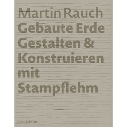 Gebaute Erde - Gestalten & Konstruieren mit Stampflehm  Stück