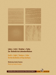 FAL e.V. Lehm + Licht, Struktur + Farbe - zur Ästhetik von Lehmoberflächen Piece