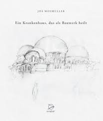 Ökobuchverlag A hospital that heals as a building Piece